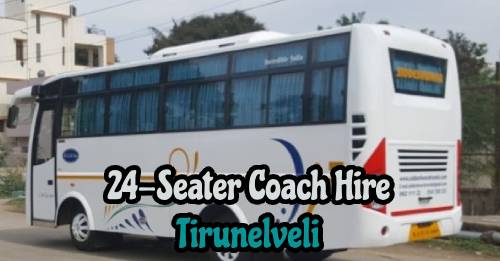 24-Seater Coach Hire and Rental Services in Tirunelveli