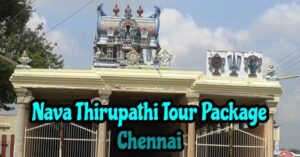 Chennai to Nava Tirupathi Temples Tour Package | 1 Night 2 Days